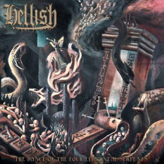 HELLISH - The Dance Of The Four Elemental Serpents (LP)