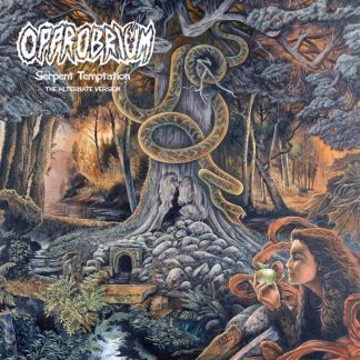 OPPROBRIUM - Serpent Temptation: The Alternate Version