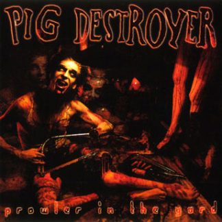 PIG DESTROYER - Prowler In The Yard (Custom Ripple LP)