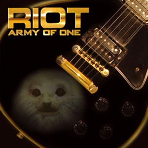 RIOT V - Army Of One