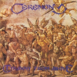 CEREMONY - Tyranny From Above (Con Bonus)