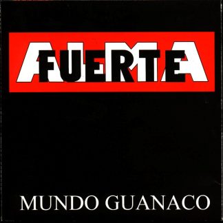 ALMA FUERTE - Mundo Guanaco