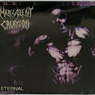 MALEVOLENT CREATION - Eternal
