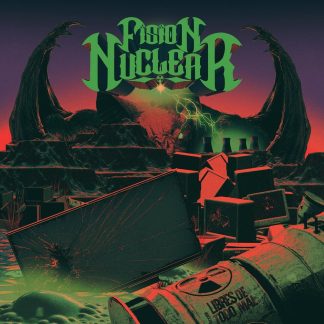 FISION NUCLEAR - Libres De Todo Mal
