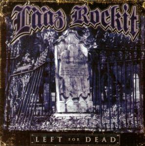 LAAZ ROCKIT - Left For Dead (Con Bonus)