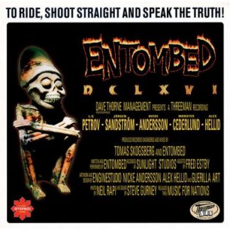 ENTOMBED - DCLXVI: To Ride, shoot Straight And Speak The Truth!
