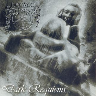 HECATE ENTRHONED - Dark Requiems... And Unsilent Massacre