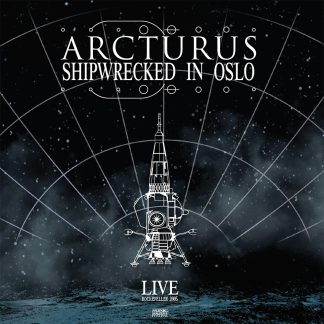 ARCTURUS - Shipwrecked In Oslo - Live Rockefeller 2005 (2LP)