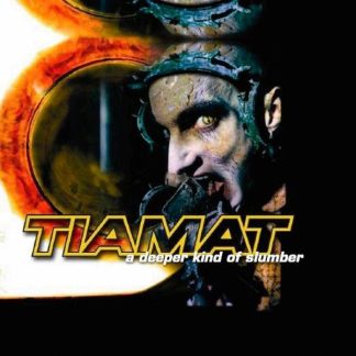 TIAMAT - A Deeper Kind Of Slumber