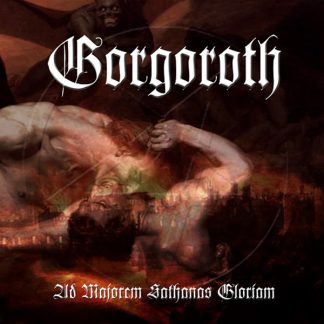 GORGOROTH - Ad Majorem Sarhanas Gloriam