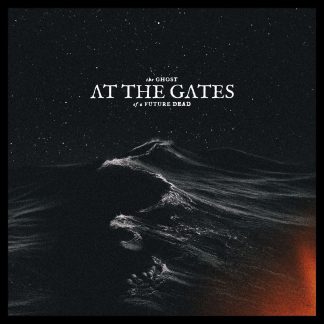 AT THE GATES - The Ghosts Of A Future Dead
