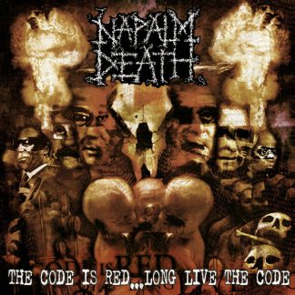 NAPALM DEATH - The Code Is Red... Long Live the Code