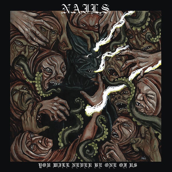 NAILS - You Will Never Be One of Us
