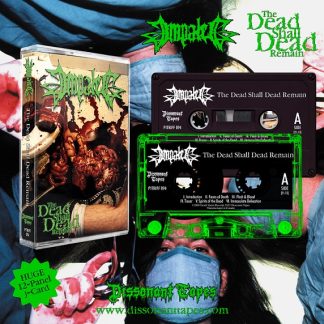 IMPALED - The Dead Shall Dead Remain (TAPE)