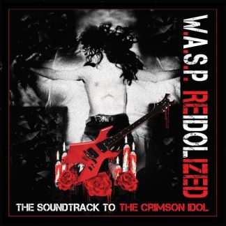 W.A.S.P - Reidolized (Te Soundtrack To The Crimson Idol)