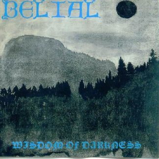 BELIAL - Wisdom Of Darkness