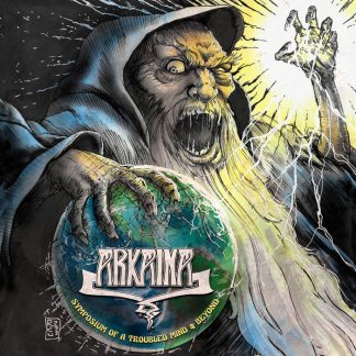 ARKAINA - Symposium of a Troubled Mind & Beyond