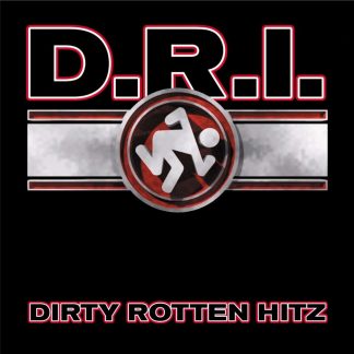 D.R.I - Dirty Rotten Hitz