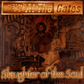 AT THE GATES - Slaughter Of The Soul