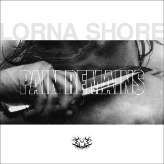 LORNA SHORE - Pain Remains