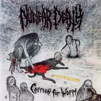 NUCLEAR DEATH - Carrion For Worm