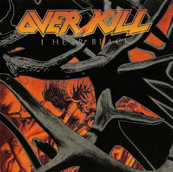 OVERKILL - I Hear Black