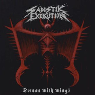 SADISTIK EXEKUTION - Demon With Wings (EP)