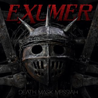 EXUMER - Death Mask Messiah
