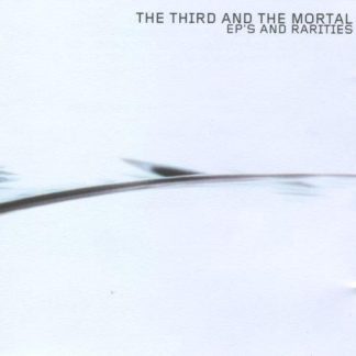 THE 3rd And The Mortal - EP's And Rarities