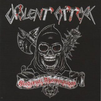 VIOLENT ATTACK - Medieval Abominations