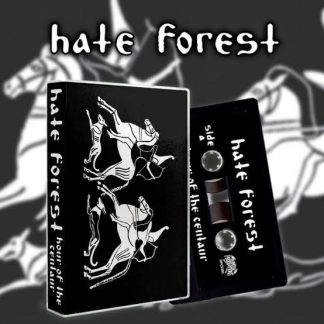 HATE FOREST - Hour of the Centaur (TAPE)