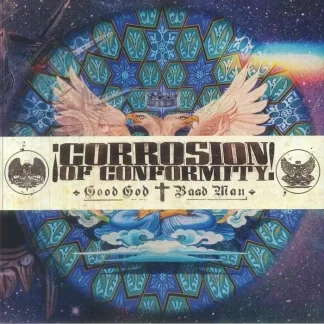 CORROSION OF CONFORMITY - Good God/Bad Man