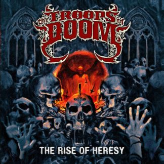 THE TROOPS OF DOOM - The Rise Of Heresy (LP)