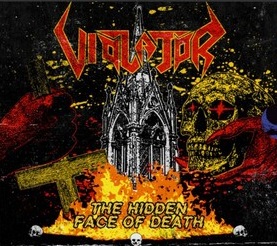 VIOLATOR - The Hidden face Of Death
