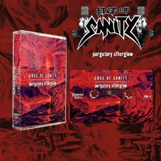 EDGE OF SANITY - Purgatory Afterglow (TAPE)