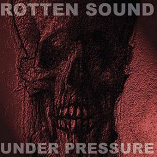 ROTTEN SOUND - Under Pressure