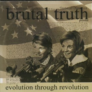 BRUTAL TRUTH - Evolution Through Revolution