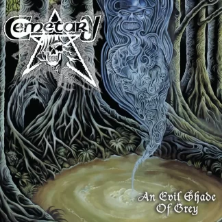 CEMETARY - An Evil Shade Of Grey