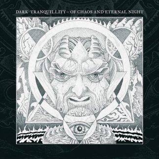 DARK TRANQUILITY - Of Chaos and Eternal Night